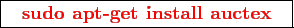 \framebox{
\texttt{
\textcolor{red}{\bf sudo apt-get install auctex}
}
}